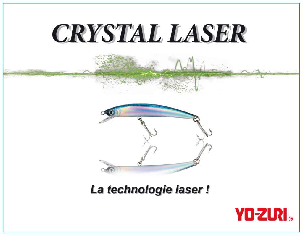 Crystal Laser Yo-Zuri : la technologie laser !