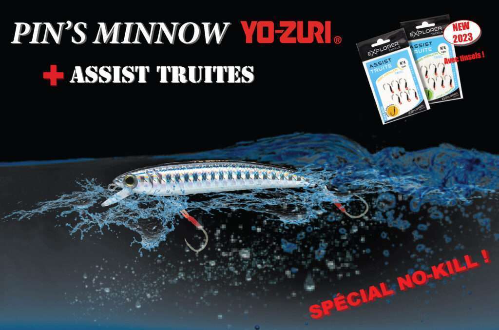 L’Assist Truite Explorer Tackle est idéal pour armer un Pin’s Minnow Yo-Zuri !